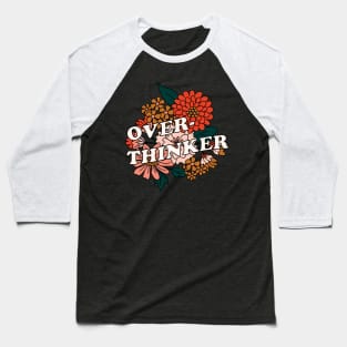 Overthinker Floral Baseball T-Shirt